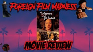 Foreign Film Madness The Emperor and the Assassin