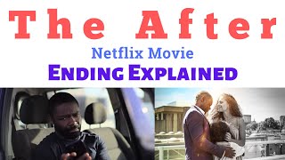 The After Ending Explained  The After Movie Netflix  The After David Oyelowo  netflix movies