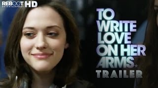 To Write Love on Her Arms Movie  Official Trailer  Kat Dennings Chad Michael Murray