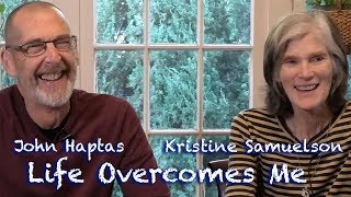 DP30 Life Overtakes Me John Haptas Kristine Samuelson