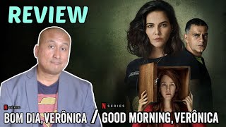GOOD MORNING VERNICA Netflix Series Review 2020 Bom Dia Vernica