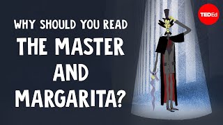 Why should you read The Master and Margarita  Alex Gendler