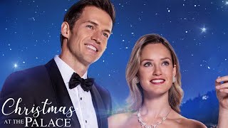 Christmas at the Palace 2018 Film  Brittany Bristow Merritt Patterson
