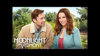 Moonlight in Vermont 2017  Full Movie  Comedy  Romance  Hallmark Full Romantic Movie