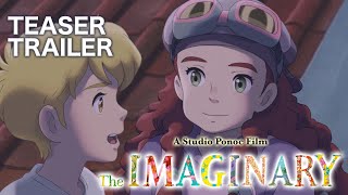 The Imaginary  Official Teaser 3 Studio Ponoc