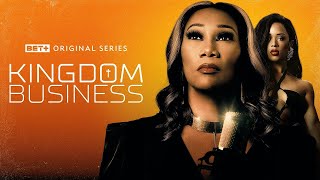 BET Original  Kingdom Business Trailer Featuring Yolanda Adams  Serayah