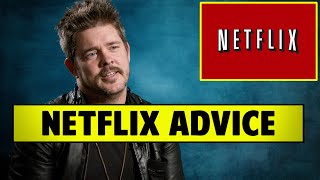 Advice To Anyone Who Wants To Get A Movie On Netflix  Shaun Paul Piccinino