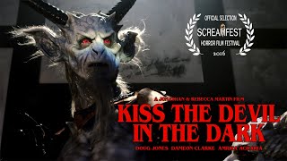 KISS THE DEVIL IN THE DARK  SHORT HORROR FILM  PRESENTED BY SCREAMFEST
