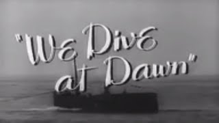We Dive At Dawn 1943 Classic British War Movie John Mills Louis Bradfield Ronald Millar