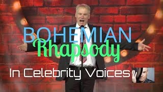 Bohemian Rhapsody in Celebrity Voices by Jim Meskimen Master Impressionist
