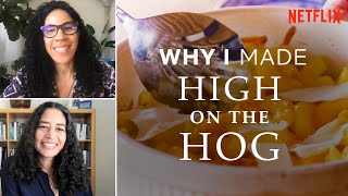 Why I Made High on the Hog How African American Cuisine Transformed America  Netflix