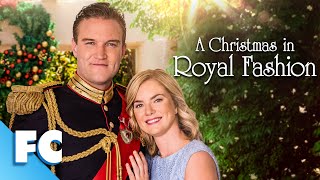 A Christmas In Royal Fashion  Full Movie  Christmas Romantic Comedy  Cindy Busby  FC