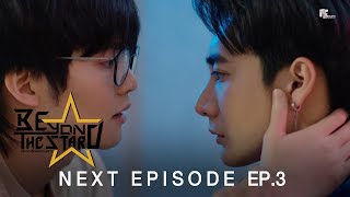 Next Episode EP3  Beyond The Star  ENG SUB