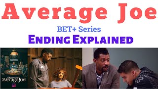 Average Joe Ending Explained  Average Joe Season 1  Average Joe Bet Show  bet average joe