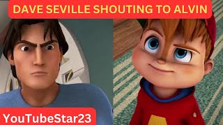 Dave Seville SHOUTING to Alvin always in trouble on Alvinnn and the chipmunks Part 2