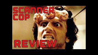 Scanner Cop 1994 movie review Scanners Cronenberg