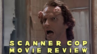 Scanner Cop  Movie Review  1994  Vinegar Syndrome  BluRay  4k UHD 