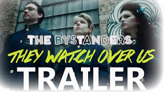 THE BYSTANDERS Official Trailer 2023 UK Comedy SciFi