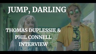 JUMP DARLING  THOMAS DUPLESSIE and PHIL CONNELL INTERVIEW 2021