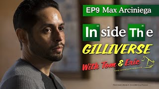 Inside The Gilliverse EP9  Max Arciniega DomingoKrazy 8