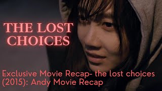 Exclusive Movie Recap the lost choices 2015 Andy Movie Recap