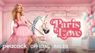 Paris in Love  Season 2  Official Trailer  Peacock Original