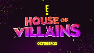 House of Villains  Meet Your New Favorite Reality Show  E