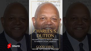 Charles S Dutton Speech  You Dont Have To Prove Nothing To Nobody Except Yourself shorts