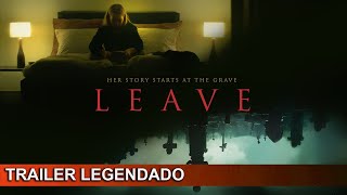 Leave 2022 Trailer Legendado