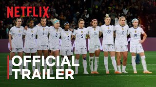 Under Pressure The US Womens World Cup Team  Official Trailer  Netflix