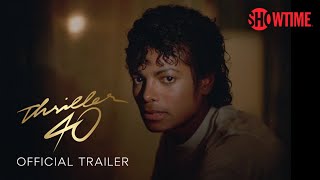 Thriller 40 Official Trailer  SHOWTIME
