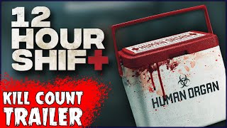 12 Hour Shift Movie Trailer  On the Next Kill Count