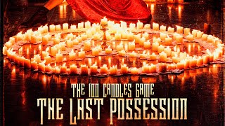 THE 100 CANDLES GAME THE LAST POSSESSION Official Trailer 2023 Horror Movie