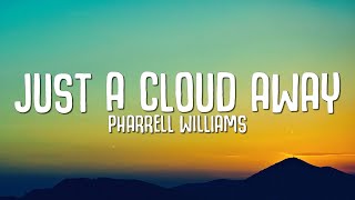 Pharrell Williams  Just a Cloud Away Lyrics this rainy day is temporary  Despicable Me