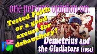 Tested Faith or a good excuse for debauchery A Demetrius and the Gladiators 1954 review