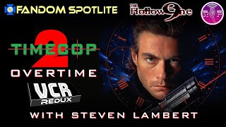 TIMECOP 2 Overtime  VCR Redux LIVE with Steven Lambert