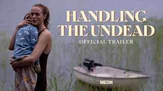 HANDLING THE UNDEAD  Official Trailer