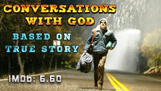 Based on true story Conversations with God Drama Adventure based on book full movie