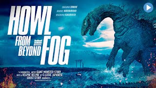 HOWL FROM BEYOND THE FOG  Exclusive Full Fantasy Horror Movie  English HD 2023