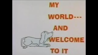 Requested  Remembering some of the cast from this classic tv show My World And Welcome To It 1969