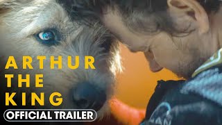 Arthur the King 2024 Official Trailer  Mark Wahlberg Simu Liu Juliet Rylance Nathalie Emmanuel