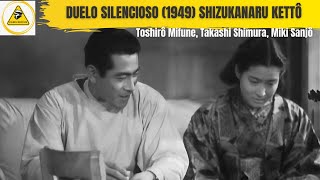 Duelo Silencioso 1949 Shizukanaru kett The Quiet Duel Toshir Mifune Takashi Shimura Miki Sanj