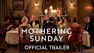 Mothering Sunday  Official Trailer