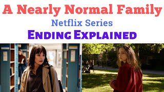 A Nearly Normal Family Ending Explained  A Nearly Normal Family Season 1  netflix series