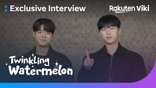 Twinkling Watermelon  Exclusive Interview with Ryeoun  Choi Hyun Wook  Korean Drama