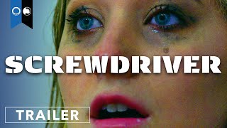 Screwdriver  Official Trailer  Psychological Thriller