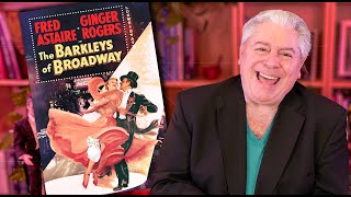 CLASSIC MOVIE REVIEW  Fred Astaire  Ginger Rogers  THE BARKLEYS OF BROADWAY  STEVE HAYES