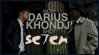 How Darius Khondji Shot Se7en