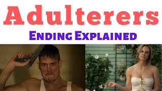 Adulterers Ending Explained  Adulterers Movie Ending  Adulterers 2015 Ending    