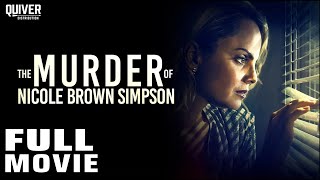 The Murder of Nicole Brown Simpson  Full Movie  Thriller Mena Suvari  Taryn Manning  Nick Stahl